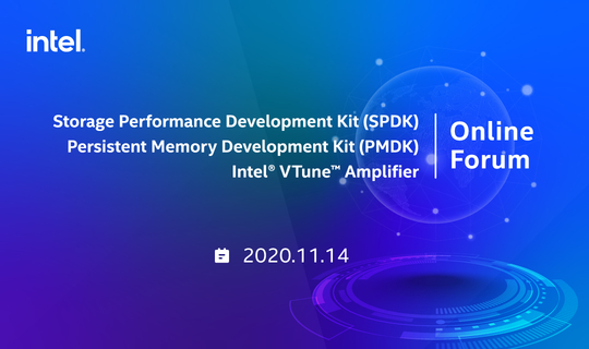 SPDK&PMDK&Intel VTune Amplifier Online Forum