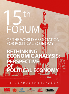 RETHINKING ECONOMIC ANALYSIS: PERSPECTIVE OF POLITICAL ECONOMY---the 15th Forum of the World Association for Political Economy.-中文站点